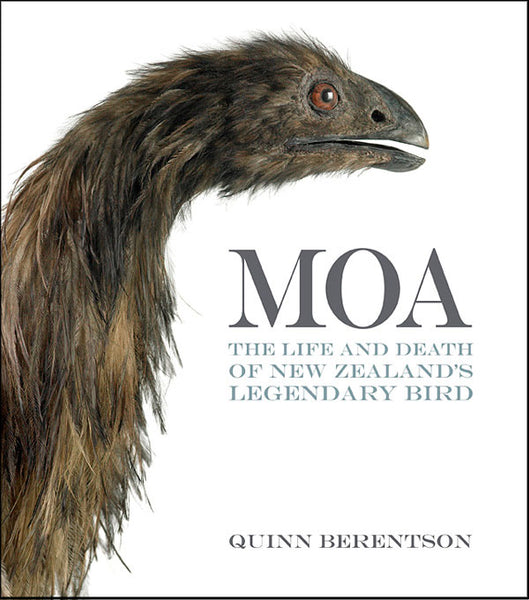 Moa: The Life and Death of New Zealand's Legendary Bird