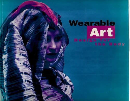Wearable Art - Design for the Body
