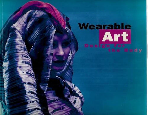 Wearable Art - Design for the Body
