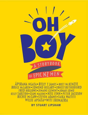 Oh Boy - A Storybook of Epic NZ Men