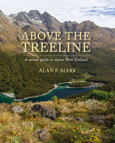 Above the Treeline: A Natural Guide to Alpine New Zealand