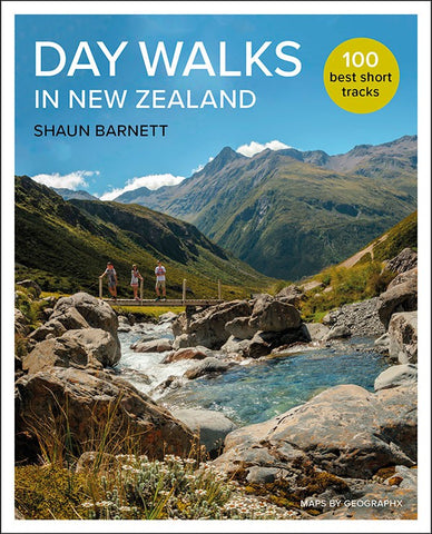 Day Walks in New Zealand 2019: 100 Best Short Walks