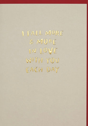 I Fall More and More in Love With You Each Day - Greeting Card