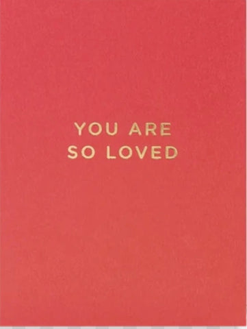 You Are So Loved - Greeting Card