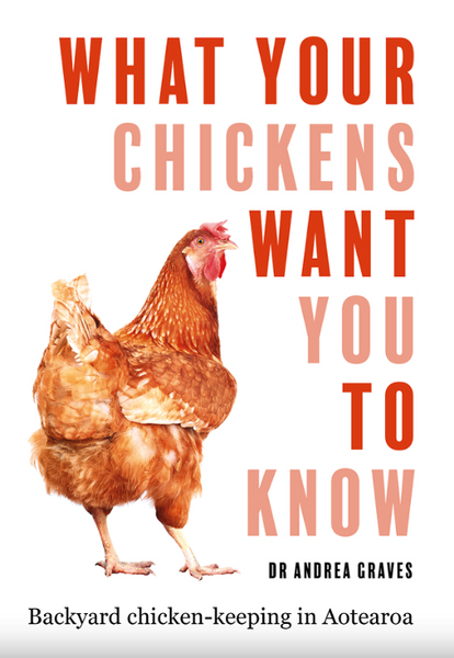 What Your Chickens Want You to Know: Backyard Chicken-Keeping in Aotearoa