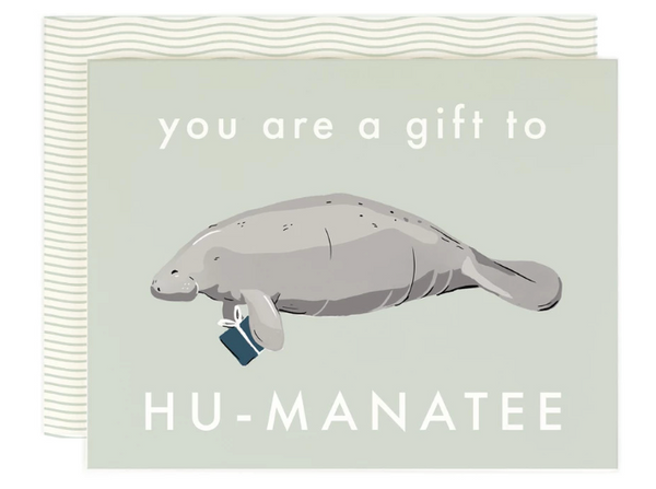 You are a Gift to HU-MANATEE Card