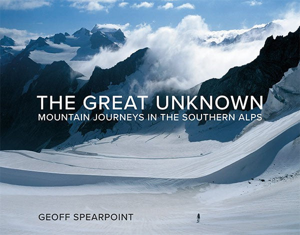 The Great Unknown: Mountain Journeys in the Southern Alps