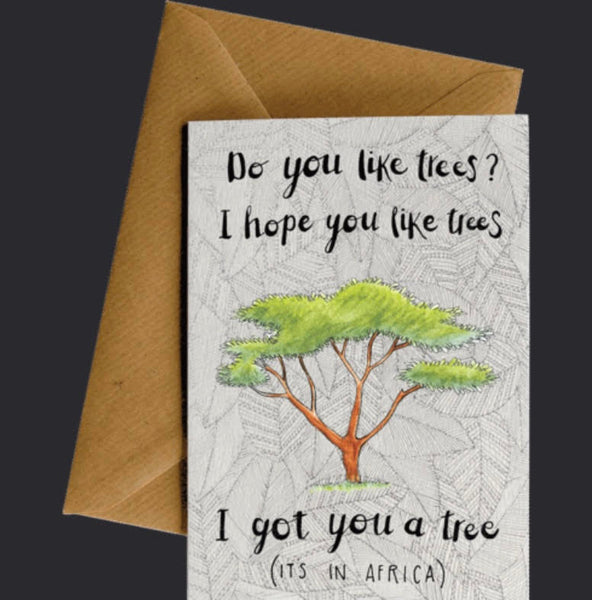 I Got You A Tree Greeting Card