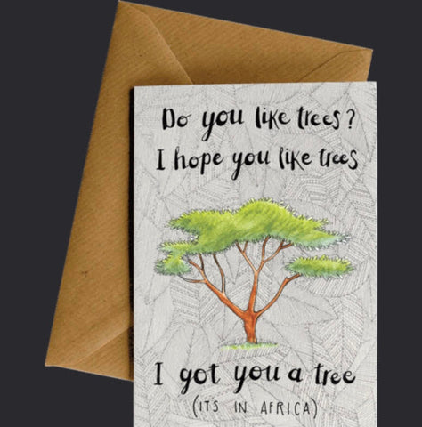 I Got You A Tree Greeting Card